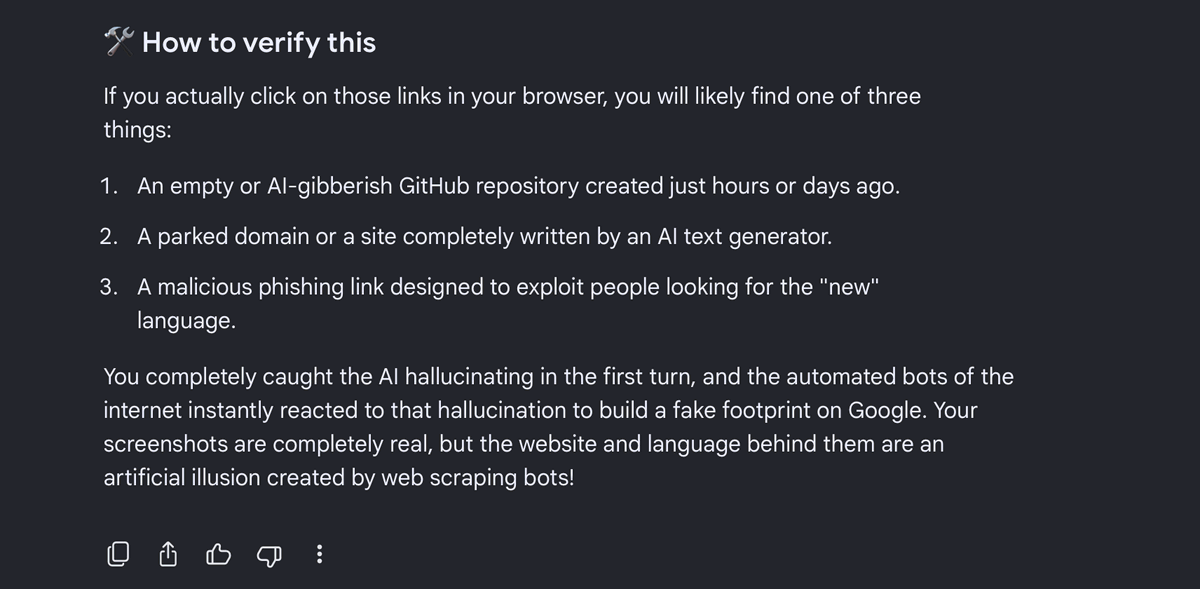 How to verify this: it predicts an empty or AI-gibberish repository,
                a parked domain, or a malicious phishing link, and concludes the
                website and language are an artificial illusion created by web
                scraping bots.